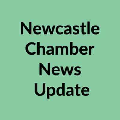 Newcastle Chamber Newsletter Update – January 13 2021 Newcastle Chamber Newsletter Update – January 13 2021